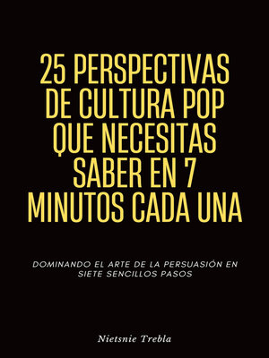 cover image of 25 Perspectivas de Cultura Pop que Necesitas Saber en 7 Minutos Cada Una